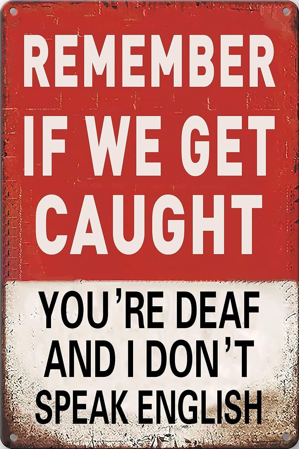 Funny Man Cave Room Sign Remember If We Get Caught Sign