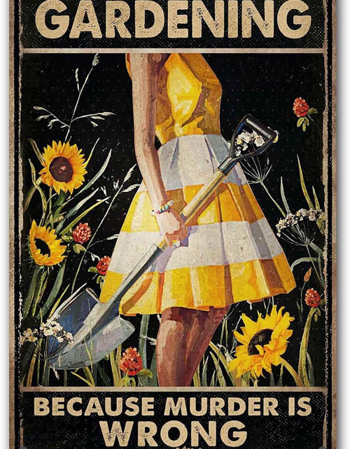 Load image into Gallery viewer, Funny Garden Decor Garden Gifts Gardening Because Murder Is Wrong Metal Garden Sign
