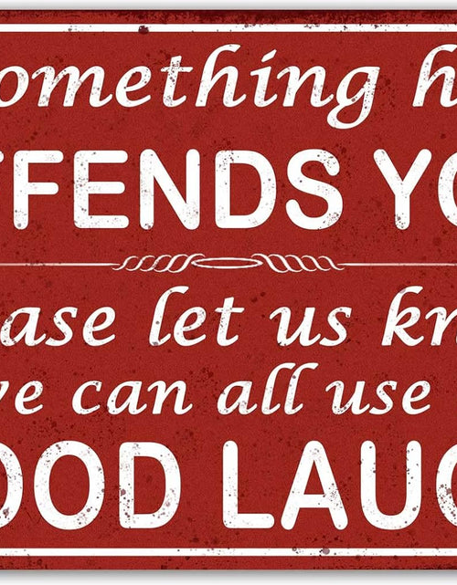 Load image into Gallery viewer, If Something Here Offends You Tin Sign For Garage Home Bar Wall Decor
