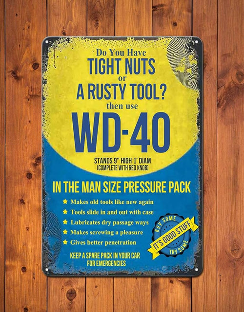 Load image into Gallery viewer, Do You Have Tight Nuts Or A Rusty Tool? Vintage Garage Tin Sign
