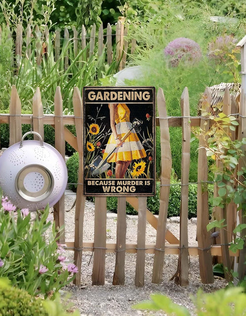 Load image into Gallery viewer, Funny Garden Decor Garden Gifts Gardening Because Murder Is Wrong Metal Garden Sign
