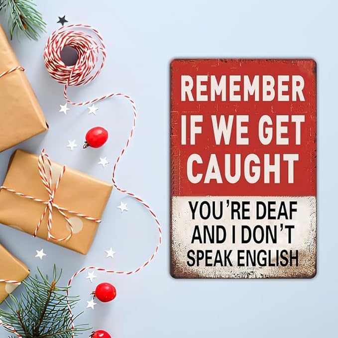 Funny Man Cave Room Sign Remember If We Get Caught Sign